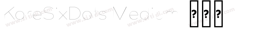 KareSixDots Medium字体转换